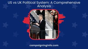 US vs UK Political System: A Comprehensive Analysis Featured Image
